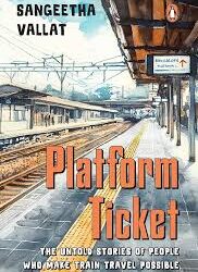 PLATFORM TICKET BY SANGEETHA VALLAT